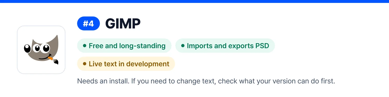 Banner for GIMP, ranked 4, summing up its strengths and weak spots (Free and long-standing, Imports and exports PSD, Live text in development), to help you judge whether it suits a quick fix to a PSD file you received.