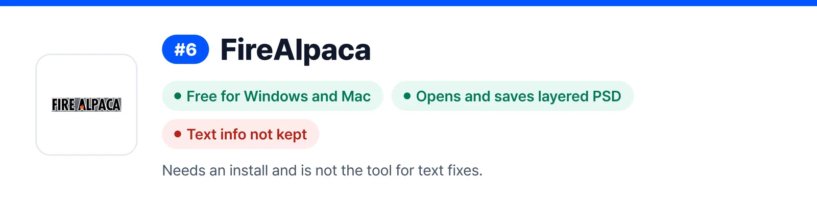 Banner for FireAlpaca, ranked 6, summing up its strengths and weak spots (Free for Windows and Mac, Opens and saves layered PSD, Text info not kept), to help you judge whether it suits a quick fix to a PSD file you received.