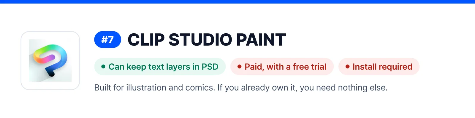 Banner for CLIP STUDIO PAINT, ranked 7, summing up its strengths and weak spots (Can keep text layers in PSD, Paid, with a free trial, Install required), to help you judge whether it suits a quick fix to a PSD file you received.