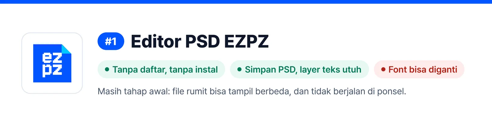Banner Editor PSD EZPZ di peringkat 1, merangkum kelebihan dan kelemahannya (Tanpa daftar, tanpa instal, Simpan PSD, layer teks utuh, Font bisa diganti), untuk membantu menilai apakah cocok untuk memperbaiki file PSD yang Anda terima.